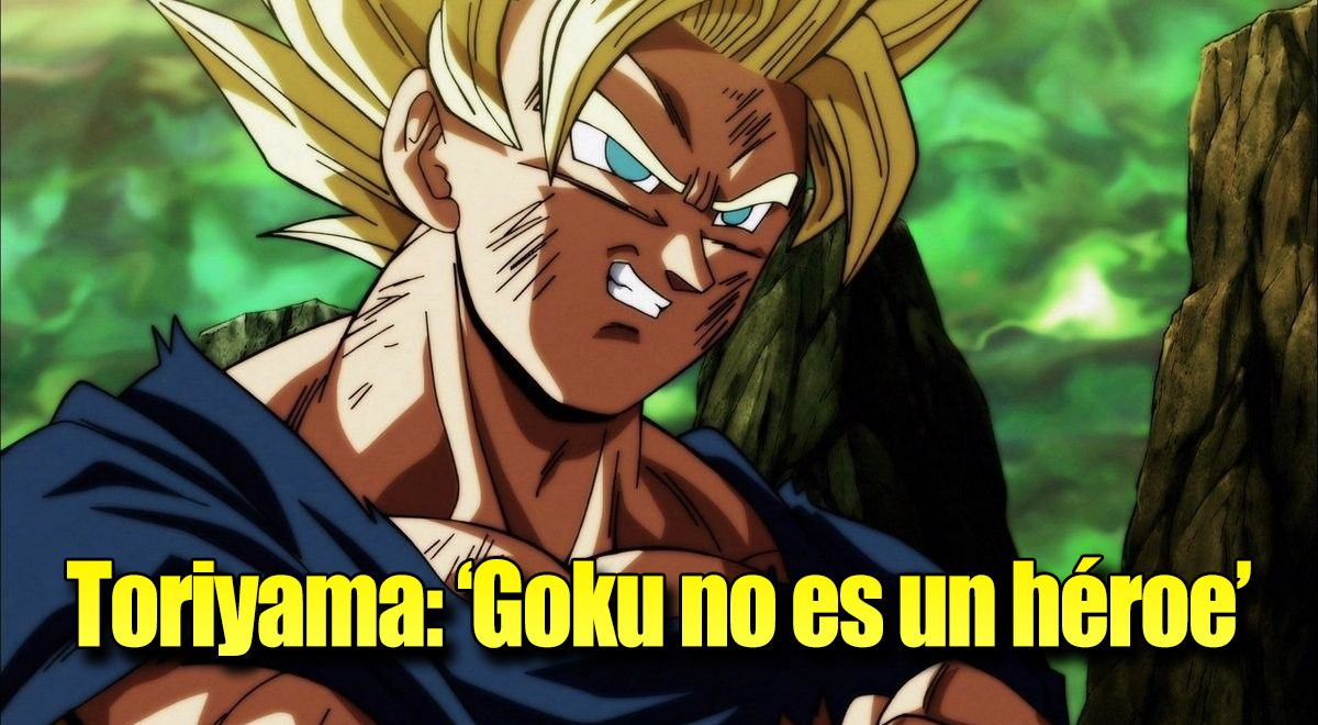 Goku no es un héroe: Toriyama revela las verdaderas intenciones del  saiyajin | Aweita La República