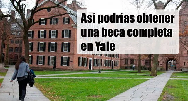 ¿Sueñas con estudiar en Yale?