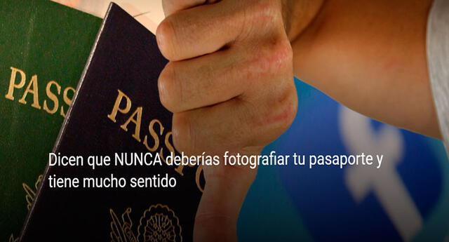 ¿Por qué nunca deberías fotografiar tu pasaporte? 