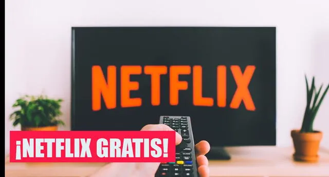Netflix Gratis: La plataforma nos dejará películas y series sin pagar